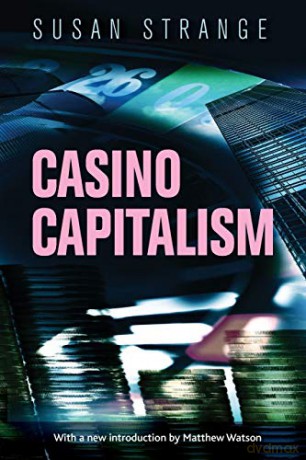 Casino Capitalism: With an Introduction by Matthew Watson - Susan Strange [KSIĄŻKA]