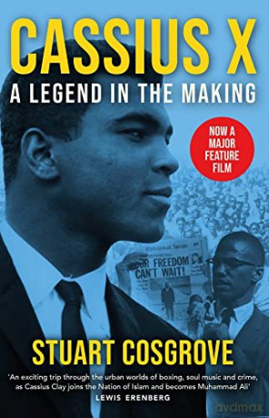 Cassius X: A Legend in the Making - Stuart Cosgrove [KSIĄŻKA]