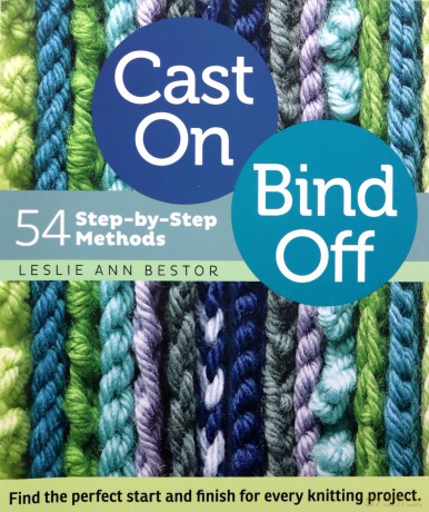 Cast On, Bind Off: 54 Step-By-Step Methods - Ann Leslie Bestor [KSIĄŻKA]