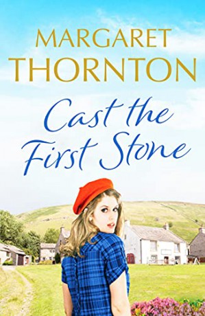 Cast the First Stone: A captivating Yorkshire saga of friendship and family secrets: 1 (Yorkshire Sagas) - Thornton [KSIĄŻKA]