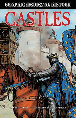 Castles (Graphic Medieval History) - Gary Jeffrey [KSIĄŻKA]