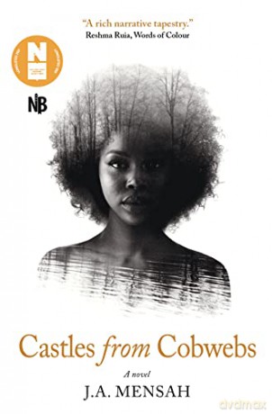 Castles from Cobwebs: Longlisted for the Desmond Elliott Prize - J a Mensah [KSIĄŻKA]