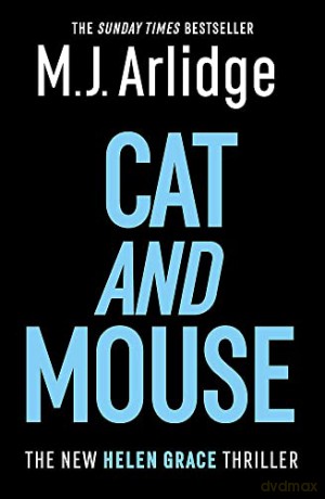 Cat And Mouse: The Gripping New D.I. Helen Grace Thriller - M. J. Arlidge [KSIĄŻKA]