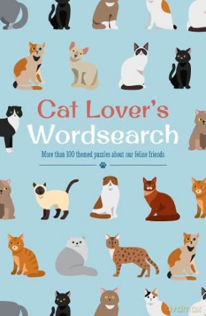 Cat Lover's Wordsearch: More than 100 Themed Puzzles about our Feline Friends (Animal Lover's Wordsearch) - Eric Saunders [KSIĄŻKA]