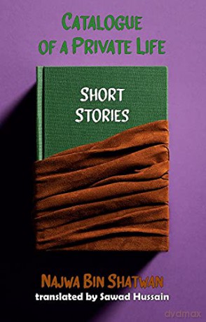 Catalogue of a Private Life: 6 (Dedalus Africa): Short Stories - Najwa Bin Shatwan [KSIĄŻKA]