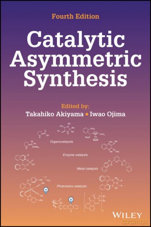 Catalytic Asymmetric Synthesis - Takahiko Akiyama [KSIĄŻKA]