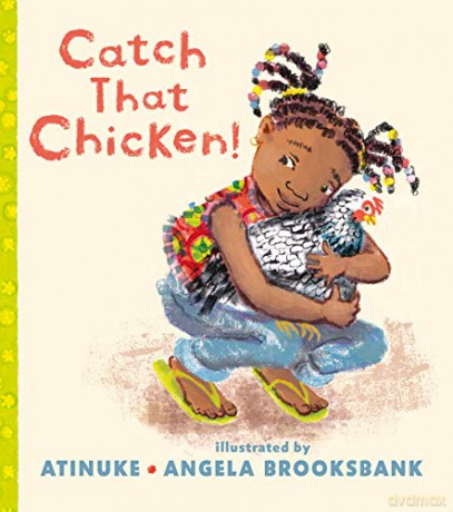 Catch That Chicken! - Atinuke [KSIĄŻKA]
