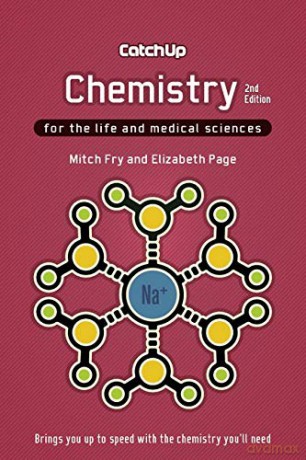 Catch Up Chemistry, second edition: For the Life and Medical Sciences - Mitch Fry [KSIĄŻKA]