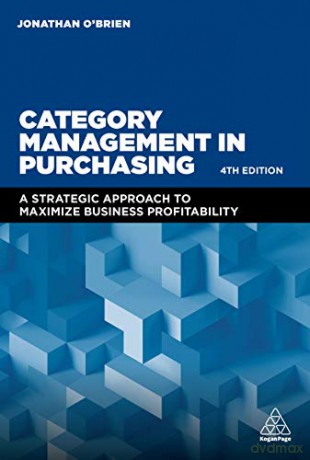 Category Management in Purchasing: A Strategic Approach to Maximize Business Profitability - Jonathan O'Brien [KSIĄŻKA]