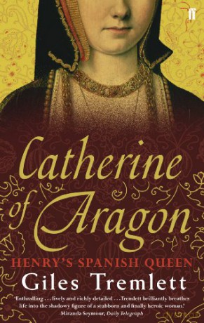 Catherine of Aragon: Henry's Spanish Queen - Giles Tremlett [KSIĄŻKA]