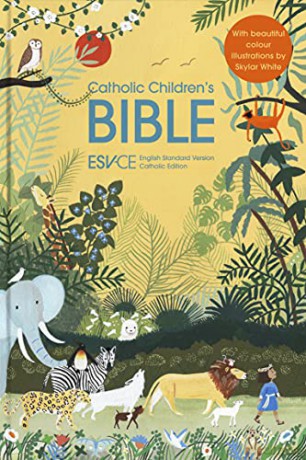 Catholic Children's Bible: English Standard Version - Catholic Edition - SPCK ESV-CE Bibles [KSIĄŻKA]