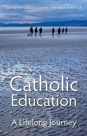 Catholic Education: A Lifelong Journey - Gareth Byrne [KSIĄŻKA]