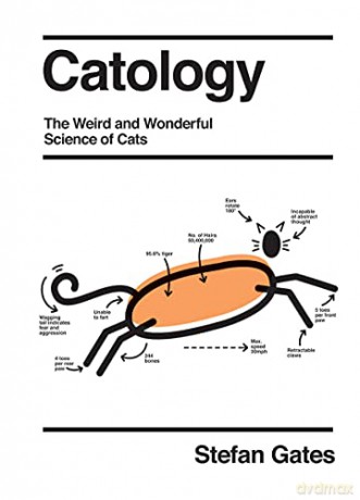 Catology: The Weird and Wonderful Science of Cats - Stefan Gates [KSIĄŻKA]