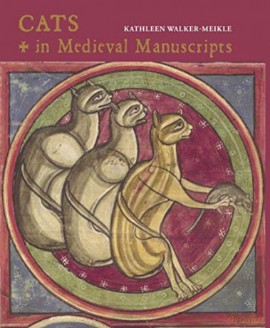 Cats in Medieval Manuscripts (British Library Medieval Guides) - Kathleen Walker-Meikle [KSIĄŻKA]