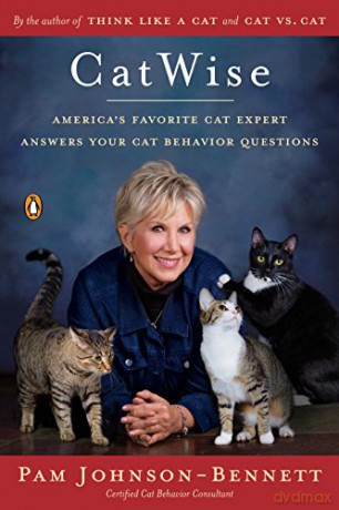 CatWise: America's Favorite Cat Expert Answers Your Cat Behavior Questions - Pam Johnson-Bennett [KSIĄŻKA]