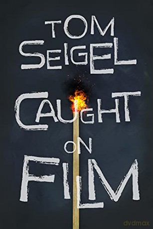 Caught on Film - Tom Seigel [KSIĄŻKA]