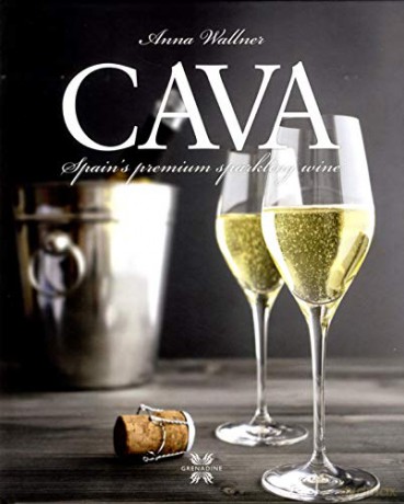 Cava: Spain's Premium Sparkling Wine - Anna Wallner [KSIĄŻKA]
