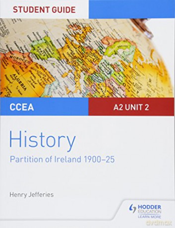 CCEA A2-level History Student Guide: Partition of Ireland (1900-25) - Henry Jefferies [KSIĄŻKA]
