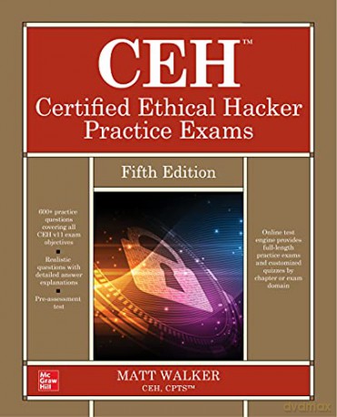 CEH Certified Ethical Hacker Practice Exams, Fifth Edition - Matt Walker [KSIĄŻKA]