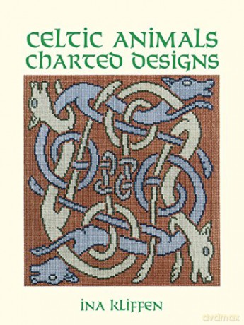 Celtic Animals Charted Designs (Dover Embroidery, Needlepoint) - Ina Kliffen [KSIĄŻKA]
