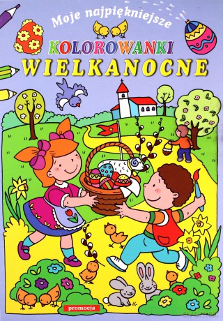 Moje najpiękniejsze kolorowanki wielkanocne [KSIĄŻKA]