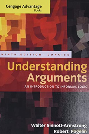 Cengage Advantage Books: Understanding Arguments, Concise Edition: An Introduction to Informal Logic - Walter Sinnott-Armstrong [KSIĄŻKA]