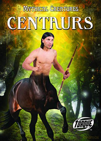 Centaurs (Mythical Creatures) - Thomas Kingsley Troupe [KSIĄŻKA]