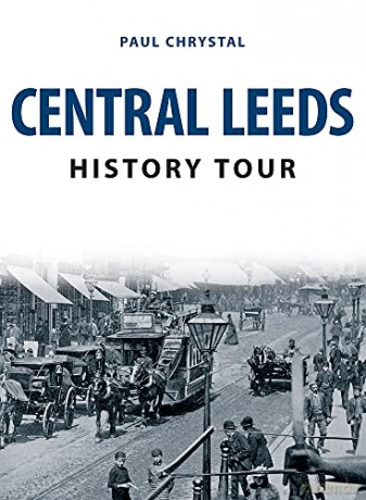 Central Leeds History Tour - Paul Chrystal [KSIĄŻKA]