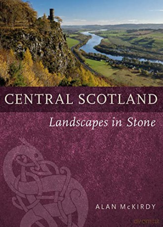 Central Scotland: Landscapes in Stone - Alan McKirdy [KSIĄŻKA]
