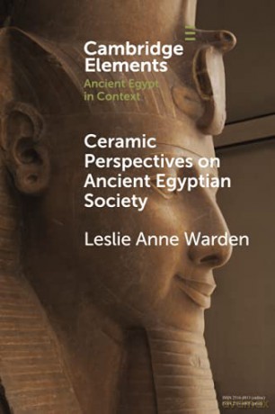 Ceramic Perspectives on Ancient Egyptian Society (Elements in Ancient Egypt in Context) - Leslie Anne Warden [KSIĄŻKA]