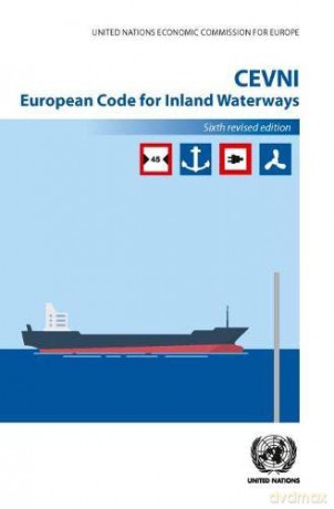 CEVNI European Code for Inland Waterways: Revision 6 - United Nations Publications [KSIĄŻKA]