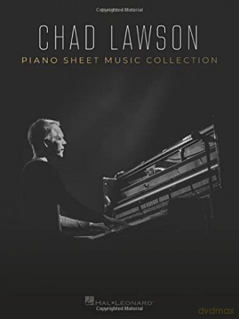 Chad Lawson - Piano Sheet Music Collection. - Chad Lawson [KSIĄŻKA]