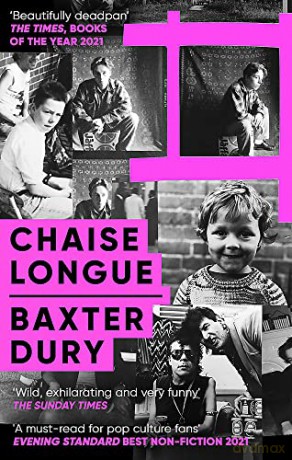 Chaise Longue - Baxter Dury [KSIĄŻKA]