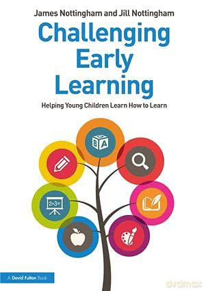Challenging Early Learning: Helping Young Children Learn How to Learn - James Nottingham [KSIĄŻKA]