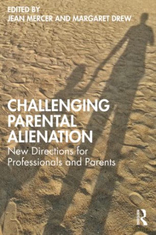 Challenging Parental Alienation: New Directions for Professionals and Parents - Jean Mercer [KSIĄŻKA]