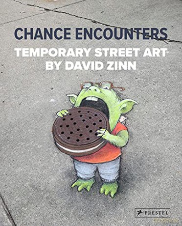 Chance Encounters: Temporary Street Art by David Zinn - David Zinn [KSIĄŻKA]