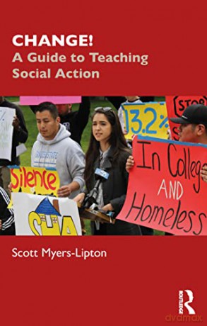 CHANGE!: A Guide to Teaching Social Action - Scott Myers-Lipton [KSIĄŻKA]
