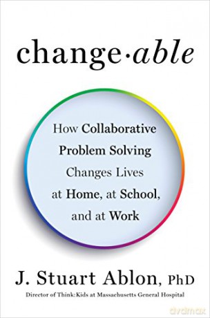 Changeable: The Surprising Science Behind Helping Anyone Change - J. Stuart Ablon [KSIĄŻKA]