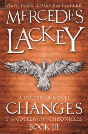 Changes (The Collegium Chronicles -Book 3) (Valdemar) - Mercedes Lackey [KSIĄŻKA]