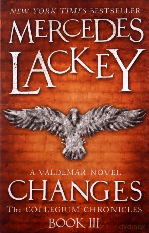 Changes (The Collegium Chronicles -Book 3) (Valdemar) - Mercedes Lackey [KSIĄŻKA]