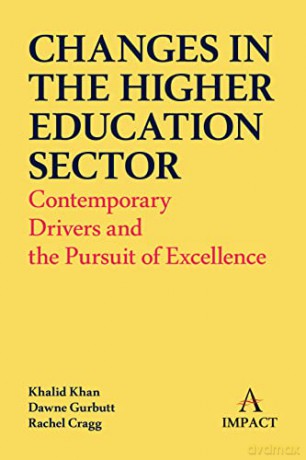 Changes in the Higher Education Sector: Contemporary Drivers and the Pursuit of Excellence (Anthem Impact) - Khalid Khan [KSIĄŻKA]