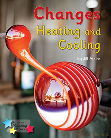 Changes: Heating and Cooling: Phonics Phase 5 (Reading Stars Phonics) - Atkins Jill [KSIĄŻKA]