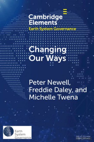Changing Our Ways: Behaviour Change and the Climate Crisis (Elements in Earth System Governance) - Peter Newell [KSIĄŻKA]