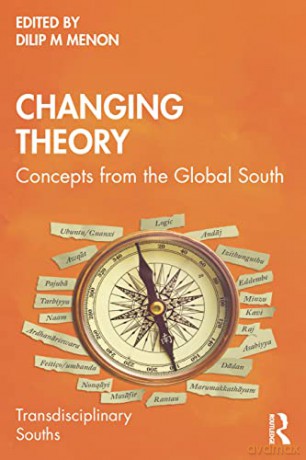 Changing Theory: Concepts from the Global South (Transdisciplinary Souths) - Dilip M Menon [KSIĄŻKA]