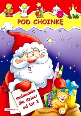 Pod choinkę (malowanka od lat 2) [KSIĄŻKA]