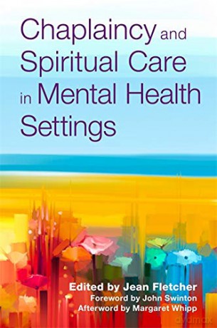 Chaplaincy and Spiritual Care in Mental Health Settings - Jean Fletcher [KSIĄŻKA]