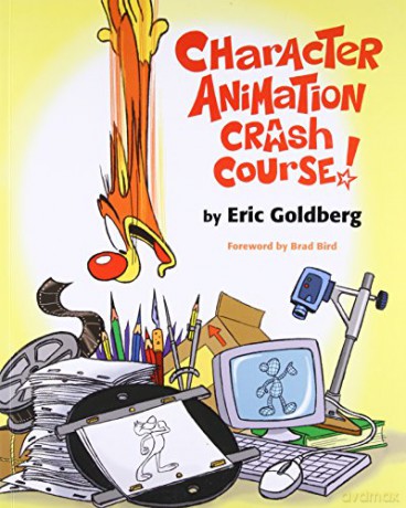 Character Animation Crash Course! - Eric Goldberg. [KSIĄŻKA]