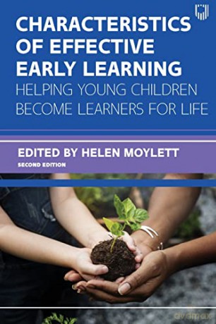 Characteristics of Effective Early Learning: Helping Young Children Become Learners for Life - Helen Moylett [KSIĄŻKA]