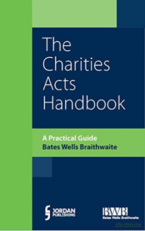 Charities Acts Handbook: A Practical Guide to the Charities Act - Julian Blake [KSIĄŻKA]