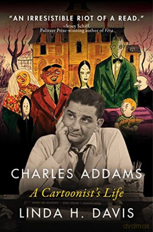 Charles Addams: A Cartoonist's Life - Linda H. Davis [KOMIKS]